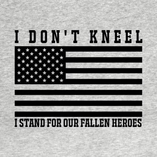 I don't kneel T-Shirt